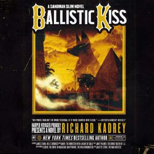 Ballistic Kiss, Richard Kadrey