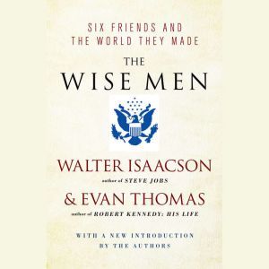 The Wise Men, Walter Isaacson