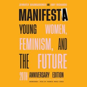 Manifesta, 20th Anniversary Edition, Jennifer Baumgardner