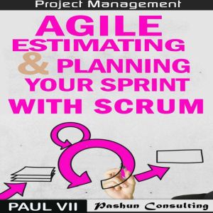 Agile Estimating Planning Your Spri..., Paul VII