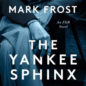 The Yankee Sphinx, Mark Frost