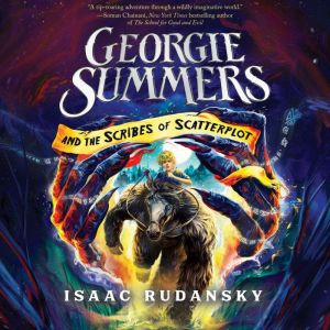 Georgie Summers and the Scribes of Sc..., Isaac Rudansky