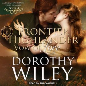 Frontier Highlander Vow of Love, Dorothy Wiley