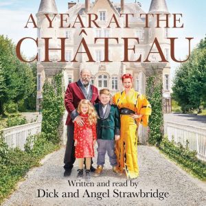 A Year at the Chateau, Dick Strawbridge