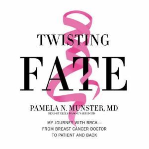 Twisting Fate, Pamela N. Munster, MD