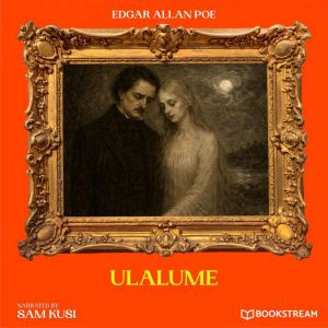 Ulalume, Edgar Allan Poe