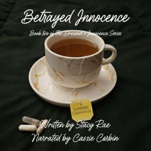 Betrayed Innocence, Stacy Rae