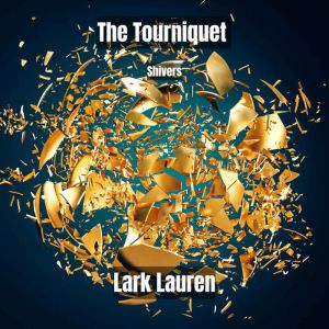 The Tourniquet: Shivers