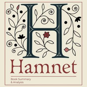 Hamnet Book Summary Analysis, Hazel Quinn