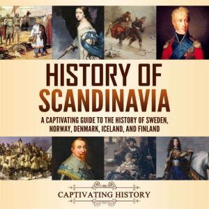 History of Scandinavia A Captivating..., Captivating History