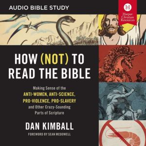 How Not to Read the Bible Audio Bi..., Dan Kimball