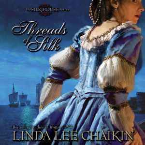Threads of Silk, Linda Lee Chaikin