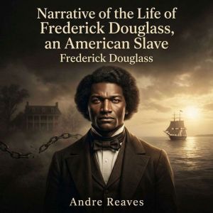 Narrative of the Life of Frederick Do..., Frederick Douglass