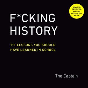 Fcking History, The Captain