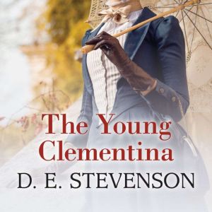The Young Clementina, D. E. Stevenson