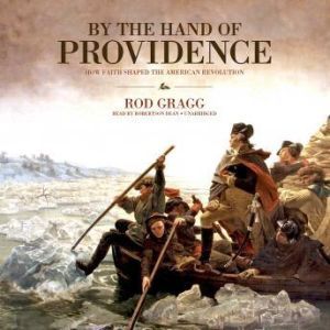 By the Hand of Providence, Rod Gragg