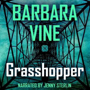 Grasshopper, Barbara Vine