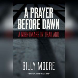 A Prayer before Dawn, Billy Moore