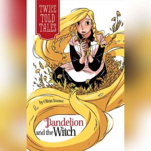 Dandelion and the Witch