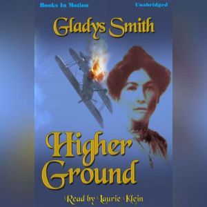 Higher Ground, Gladys Smith