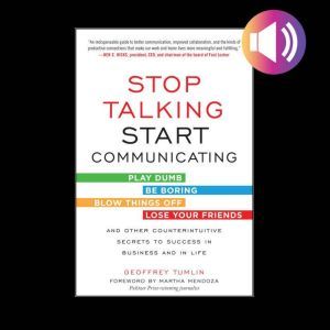 Stop Talking, Start Communicating Co..., Geoffrey Tumlin