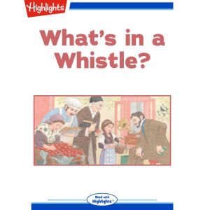 Whats in a Whistle, Carolyn Crocker