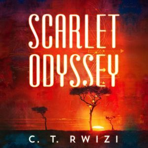 Scarlet Odyssey, C. T. Rwizi