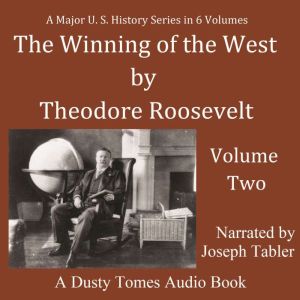 The Winning of the West, Vol. 2, Theodore Roosevelt
