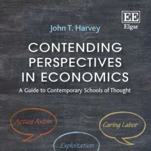 Contending Perspectives in Economics (second edition): A Guide to Contemporary Schools of Thought