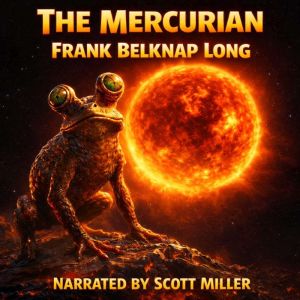 The Mercurian: A World of Fire, A Mind of Terror
