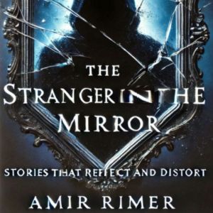 The Stranger in the Mirror, Amir Rimer