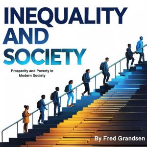 Inequality and Society, Fred Grandsen