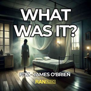 What Was It?, Fitz James OBrien