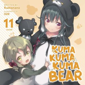 Kuma Kuma Kuma Bear Light Novel Vol..., Kumanano