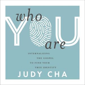 Who You Are, Judy Cha