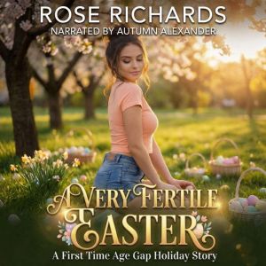 A Very Fertile Easter, Rose Richards