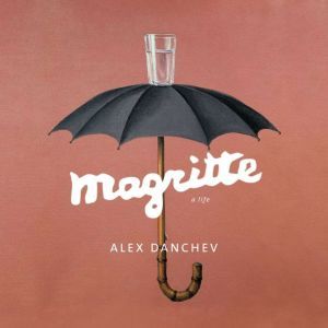 Magritte, Alex Danchev