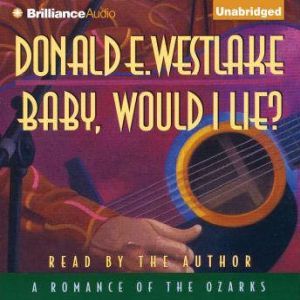 Baby, Would I Lie, Donald E. Westlake