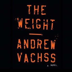 The Weight, Andrew Vachss