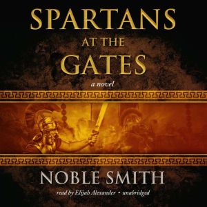 Spartans at the Gates, Noble Smith