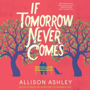 If Tomorrow Never Comes, Allison Ashley