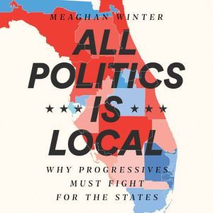 All Politics Is Local, Meaghan Winter