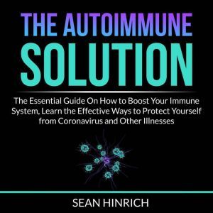The Autoimmune Solution The Essentia..., Sean Hinrich