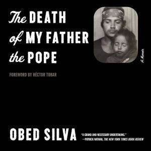 The Death of My Father the Pope, Obed Silva
