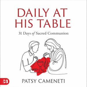 Daily At His Table, Patsy Cameneti