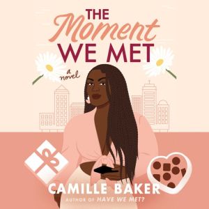 The Moment We Met, Camille Baker
