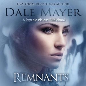 Remnants, Dale Mayer