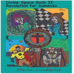 Divine Space Gods II Revolution for ..., Martin Lundqvist