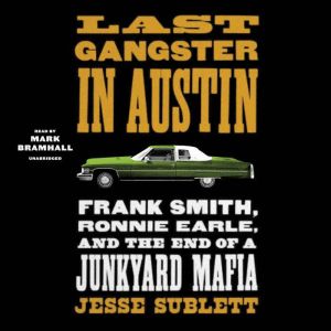 Last Gangster in Austin, Jesse Sublett