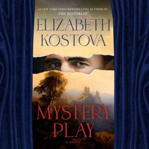 Mystery Play, Elizabeth Kostova